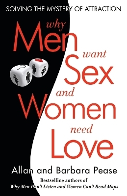 Why Men Want Sex and Women Need Love - Barbara Pease, Allan Pease