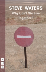Why Can't We Live Together? (NHB Modern Plays) -  Steve Waters
