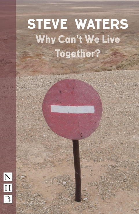 Why Can't We Live Together? (NHB Modern Plays) -  Steve Waters