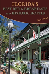 Florida's Best Bed & Breakfasts and Historic Hotels -  Bruce Hunt