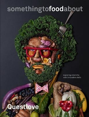 something to food about -  Questlove, Ben Greenman
