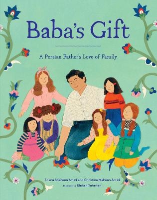 Baba's Gift -  Ariana Shaheen Amini,  Christina Maheen Amini