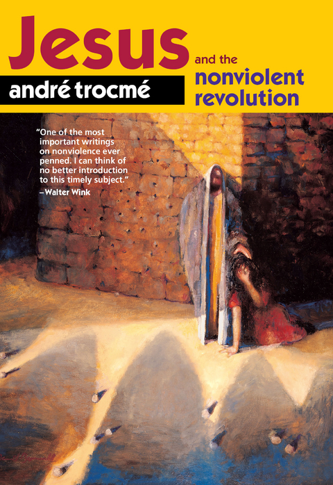 Jesus and the Nonviolent Revolution - André Trocmé