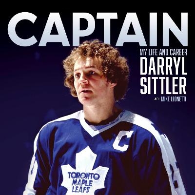 Captain - Darryl Sittler, Mike Leonetti
