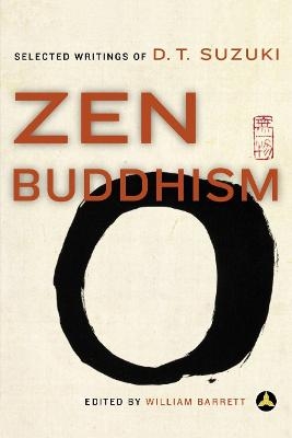 Zen Buddhism - Daisetz T. Suzuki, William Barrett