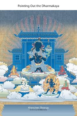 Pointing Out the Dharmakaya - Khenchen Thrangu