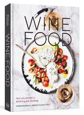 Wine Food - Dana Frank, Andrea Slonecker