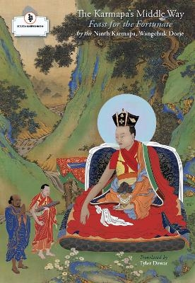 The Karmapa's Middle Way - Wangchuk Dorje, Tyler Dewar