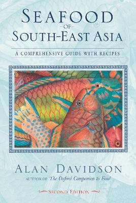 Seafood of South-East Asia - Alan Davidson
