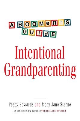 Intentional Grandparenting - Peggy Edwards