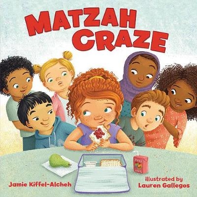 Matzah Craze - Jamie Kiffel-Alcheh