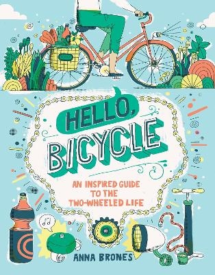 Hello, Bicycle - Anna Brones