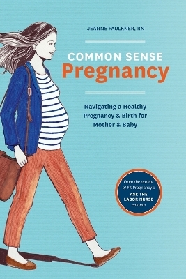 Common Sense Pregnancy - Jeanne Faulkner