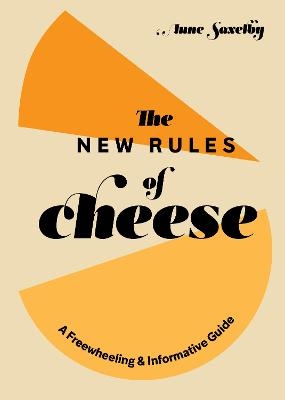 New Rules of Cheese - Anne Saxelby