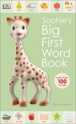 Sophie la girafe: Sophie's Big First Word Book -  Dk