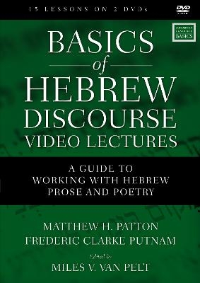 Basics of Hebrew Discourse Video Lectures - Matthew Howard Patton, Frederic Clarke Putnam