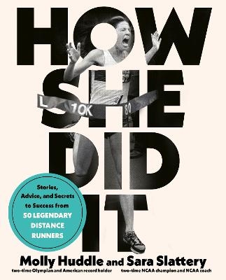 How She Did It - Molly Huddle, Sara Slattery