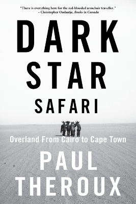 Dark Star Safari - Paul Theroux