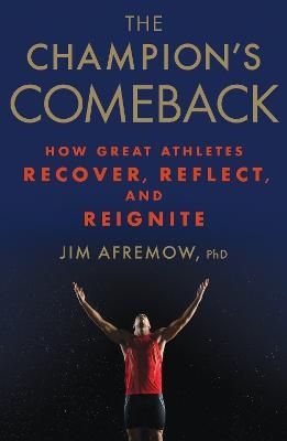 The Champion's Comeback - Jim Afremow