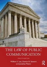The Law of Public Communication - Lee, William E.; Stewart, Daxton R.; Peters, Jonathan
