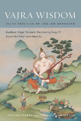 Vajra Wisdom - Kunkyen Tenpe Nyima, Shechen Gyaltsap IV