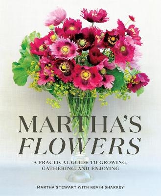 Martha's Flowers - Martha Stewart, Kevin Sharkey