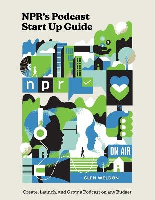 NPR#s Podcast Startup Guide - Glen Weldon