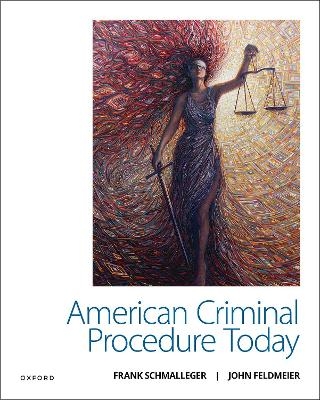 American Criminal Procedure Today - Frank Schmalleger, John Feldmeier