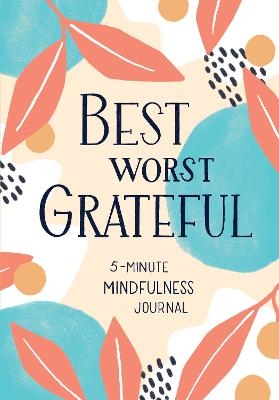 Best Worst Grateful -  Spruce Books