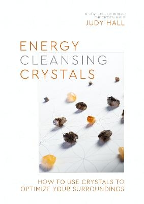 Energy-Cleansing Crystals - Judy Hall