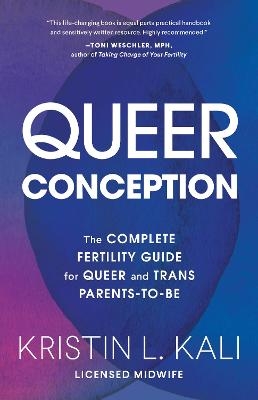 Queer Conception - Kristin Liam Kali