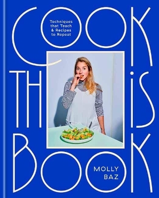 Cook This Book - Molly Baz