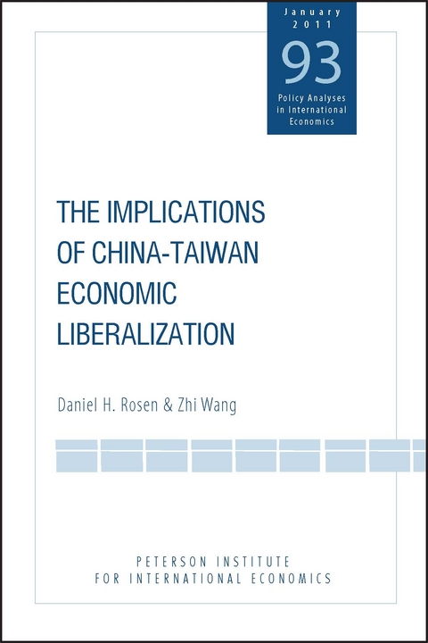 The Implications of China-Taiwan Economic Liberalization - Daniel Rosen, Zhi Wang