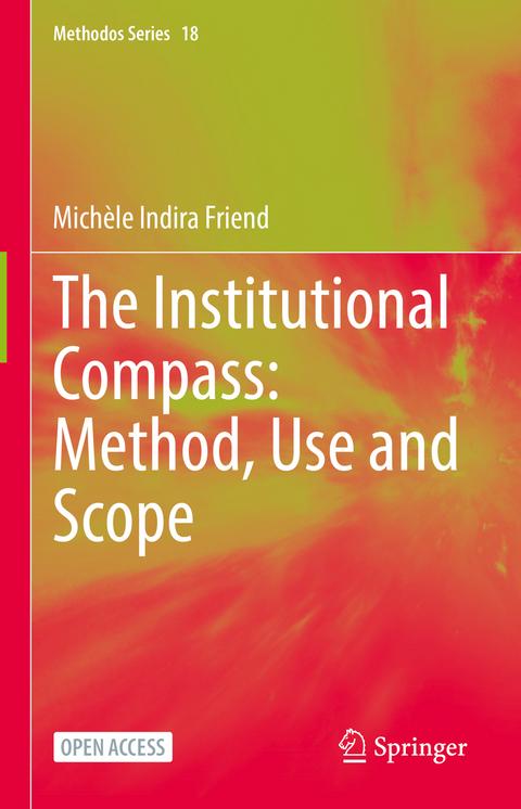 The Institutional Compass: Method, Use and Scope - Michèle Indira Friend