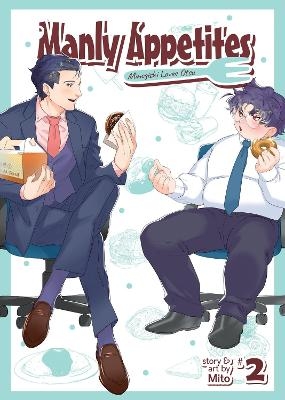 Manly Appetites: Minegishi Loves Otsu Vol. 2 -  Mito