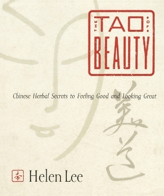 The Tao of Beauty - Helen Lee