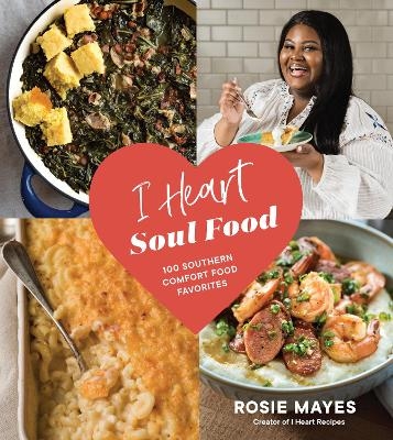 I Heart Soul Food - Rosie Mayes
