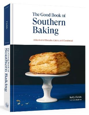 Good Book of Southern Baking - Kelly Fields