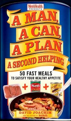 A Man, A Can, A Plan, A Second Helping - David Joachim,  Editors of Men's Health Magazi