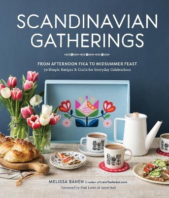 Scandinavian Gatherings - Melissa Bahen