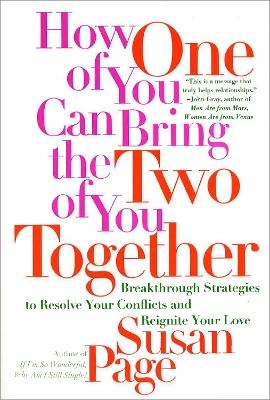 How One of You Can Bring the Two of You Together - Susan Page