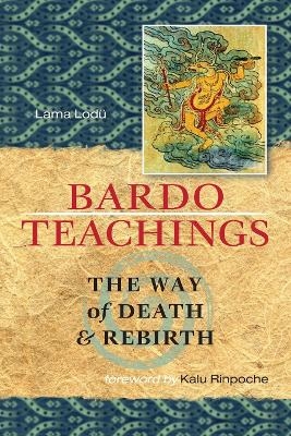 Bardo Teachings - Lama Lodu