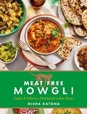 Meat Free Mowgli - Nisha Katona