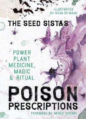 Poison Prescriptions - The Seed Sistas