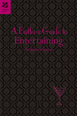 Butler's Guide to Entertaining -  Nicholas Clayton