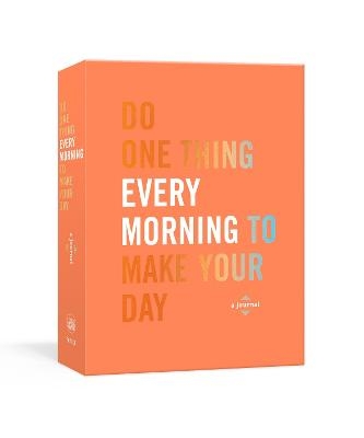 Do One Thing Every Morning to Make Your Day - Robie Rogge, Dian G. Smith