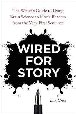 Wired for Story - Lisa Cron