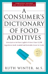 A Consumer's Dictionary of Food Additives, 7th Edition - Winter, Ruth