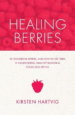 Healing Berries - Kirsten Hartvig