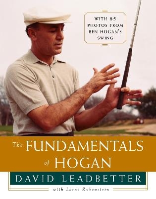 The Fundamentals of Hogan - David Leadbetter, Lorne Rubenstein